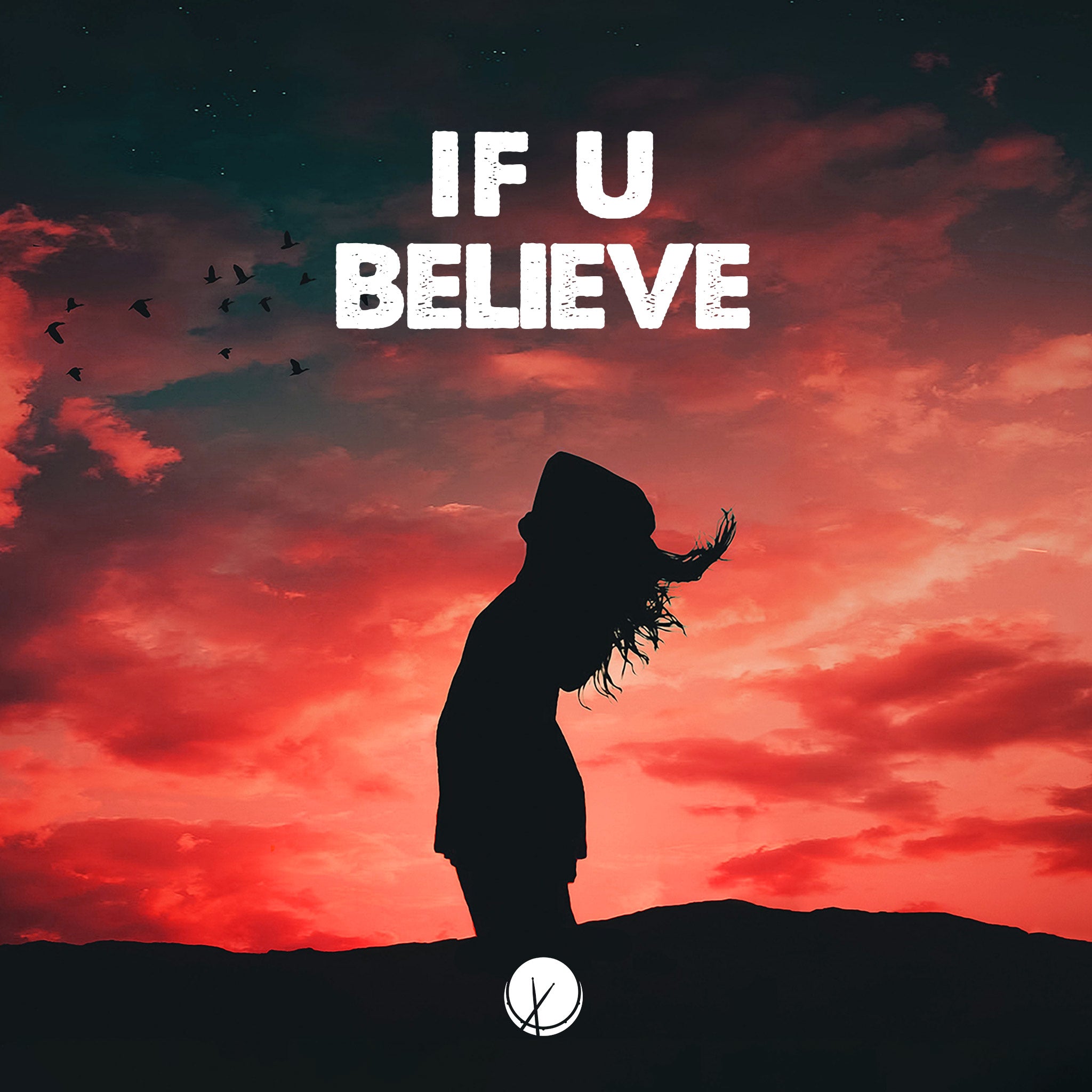 Silhouette of a woman standing under the night sky with a red hue, and birds flying. Title: "If U Believe."